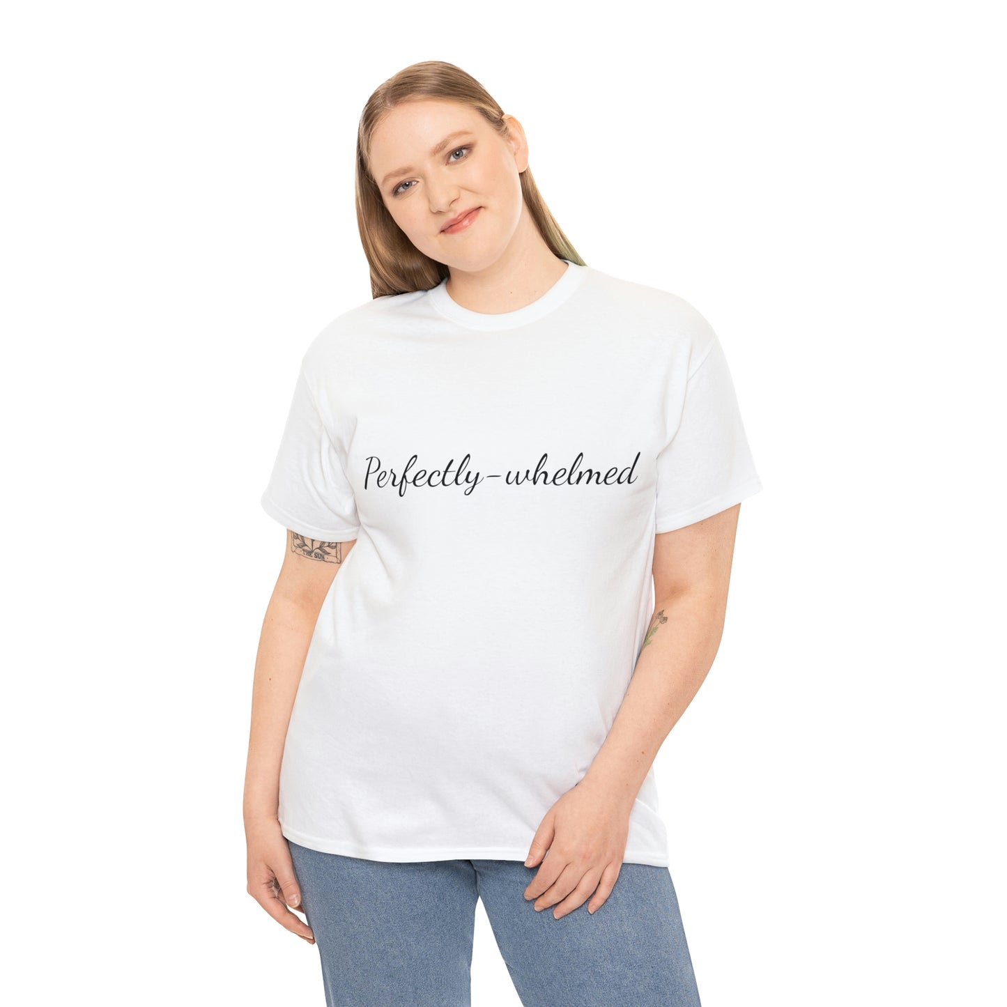 "Perfectly-whelmed" Unisex Heavy Cotton Tee