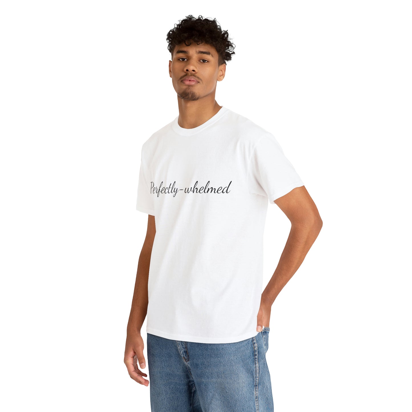 "Perfectly-whelmed" Unisex Heavy Cotton Tee